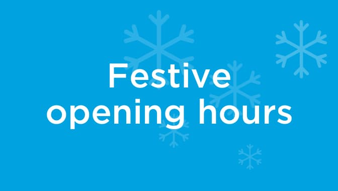 Festive Opening Hours